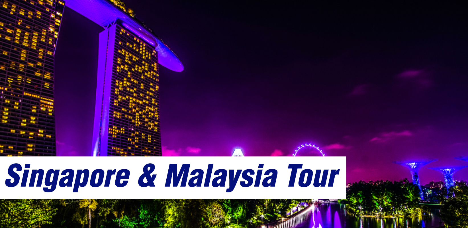 Singapore and Kuala Lumpur combo tour package 4 nights and 5 days