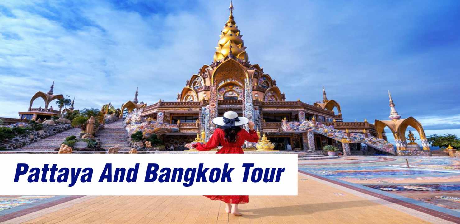 Pattaya And Bangkok For First Timers