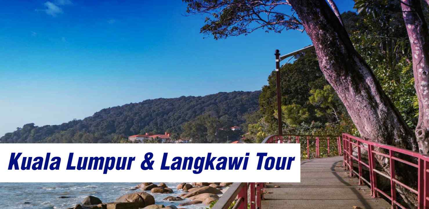 Unmissable Kuala Lumpur With Langkawi