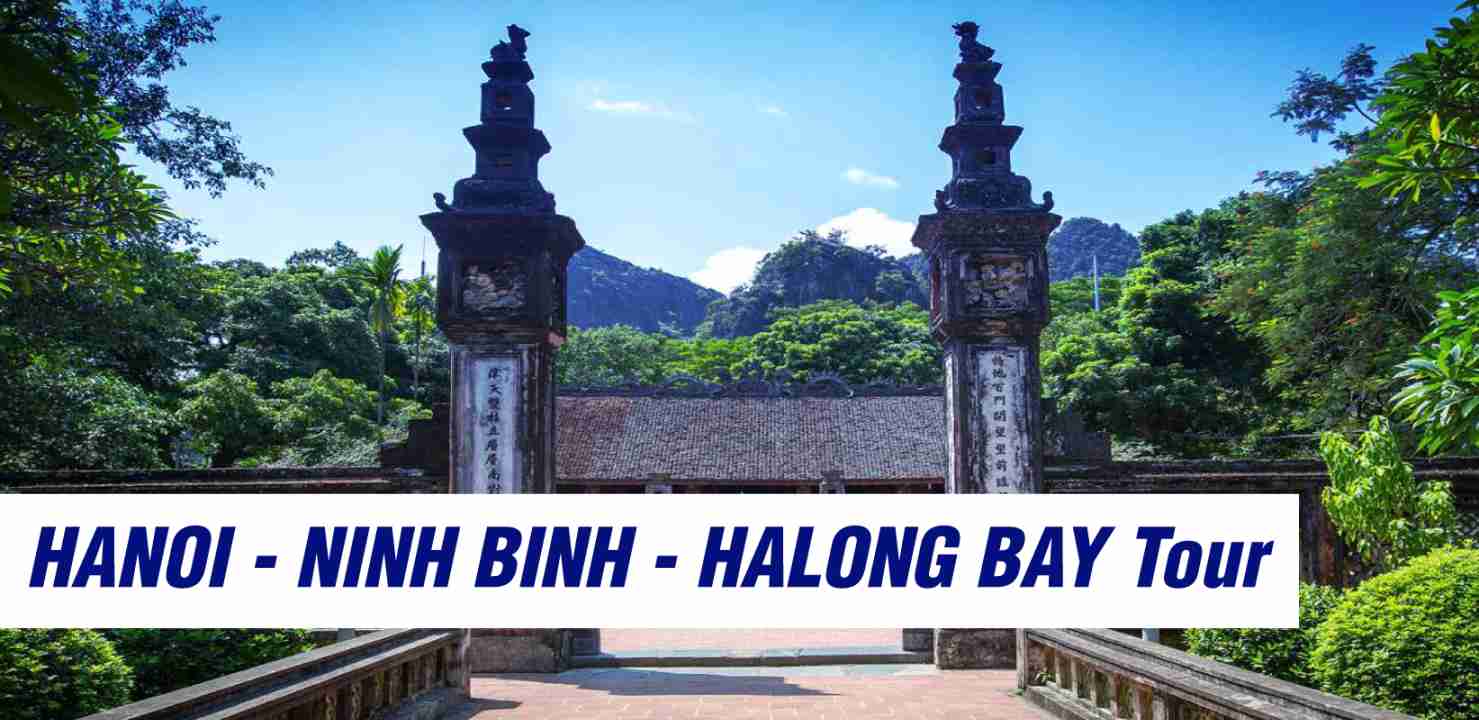 HANOI – NINH BINH - HALONG BAY 3 NIGHTS 4 DAYS